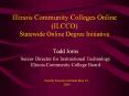 Illinois Community Colleges Online (ILCCO) Statewide Online Degree Initiative PowerPoint PPT Presentation