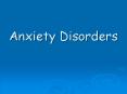 Anxiety Disorders PowerPoint PPT Presentation