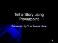 Tell a Story using Powerpoint PowerPoint PPT Presentation