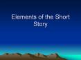 Elements of the Short Story PowerPoint PPT Presentation