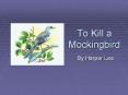 To Kill a Mockingbird PowerPoint PPT Presentation
