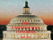 THE         UNITED STATES CONGRESS