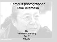 Famous photographer Taku Aramasa