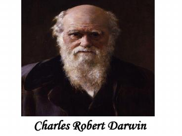 Charles Robert Darwin