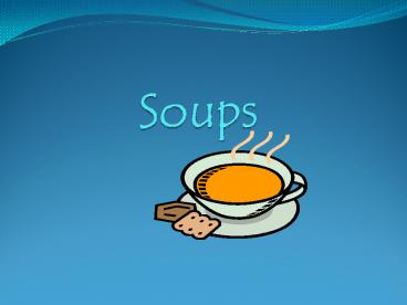 Soups