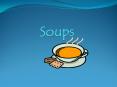 Soups PowerPoint PPT Presentation