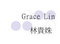 Grace Lin PowerPoint PPT Presentation