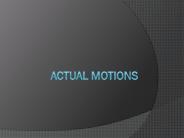 Actual Motions