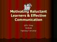 Motivating Reluctant Learners PowerPoint PPT Presentation