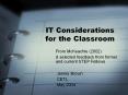 IT Considerations for the Classroom PowerPoint PPT Presentation