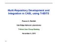 Multi-Repository Development and Integration in CASL using TriBITS PowerPoint PPT Presentation