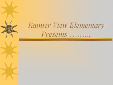 Rainier View Elementary Presents 