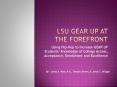 LSU GEAR UP at the forefront PowerPoint PPT Presentation