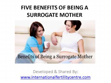 Five benefits of being a surrogate mother