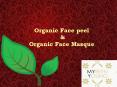 Organic Face Peel & Organic Face Masque PowerPoint PPT Presentation
