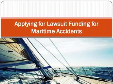 Applying for Lawsuit Funding for Maritime Accidents