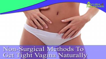 Non-Surgical Methods To Get Tight Vagina Naturally