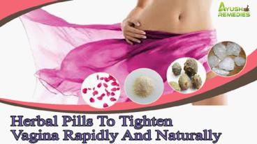 Herbal Pills To Tighten Vagina Rapidly And Naturally