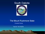 The Mount Rushmore State