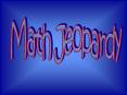 Math Jeopardy PowerPoint PPT Presentation
