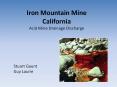 Iron Mountain Mine California Acid Mine Drainage Discharge PowerPoint PPT Presentation