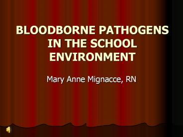BLOODBORNE PATHOGENS IN THE SCHOOL ENVIRONMENT
