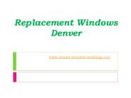 Replacement Windows Denver - www.denver-window-washing.com