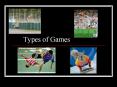 Types of Games PowerPoint PPT Presentation