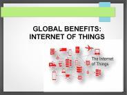 GLOBAL BENEFITS: INTERNET OF THINGS