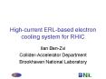 High-current ERL-based electron cooling system for RHIC PowerPoint PPT Presentation