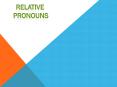 Relative Pronouns PowerPoint PPT Presentation