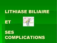 LITHIASE BILIAIRE  ET  SES COMPLICATIONS