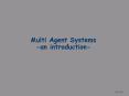 Multi Agent Systems -an introduction- PowerPoint PPT Presentation