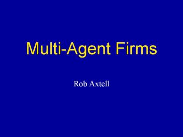 Multi-Agent Firms