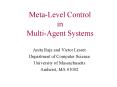 Meta-Level Control  in Multi-Agent Systems PowerPoint PPT Presentation
