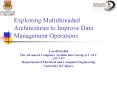 Exploiting Multithreaded Architectures to Improve Data Management Operations PowerPoint PPT Presentation