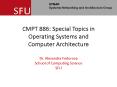 CMPT 886: Special Topics in Operating Systems and Computer Architecture PowerPoint PPT Presentation