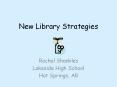 New Library Strategies PowerPoint PPT Presentation
