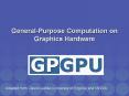 General-Purpose Computation on Graphics Hardware PowerPoint PPT Presentation