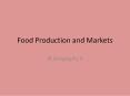 Food Production and Markets PowerPoint PPT Presentation