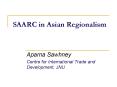 SAARC in Asian Regionalism PowerPoint PPT Presentation
