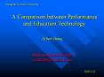 A Comparison between Performance and Education Technology PowerPoint PPT Presentation