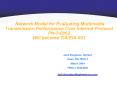 Network Model for Evaluating Multimedia Transmission Performance Over Internet Protocol PN-3-0062 Will become TIA/EIA-921 PowerPoint PPT Presentation