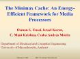 The Minimax Cache: An Energy-Efficient Framework for Media Processors PowerPoint PPT Presentation