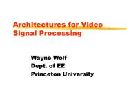 Architectures for Video Signal Processing