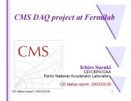 CMS DAQ project at Fermilab