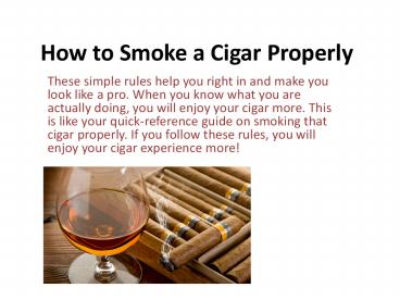 How to Smoke a Cigar Properly