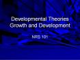 Developmental Theories Growth and Development PowerPoint PPT Presentation
