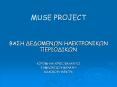 MUSE PROJECT PowerPoint PPT Presentation