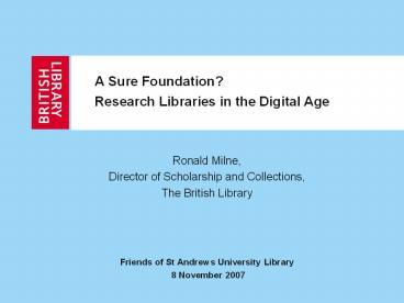 A Sure Foundation? Research Libraries in the Digital Age
